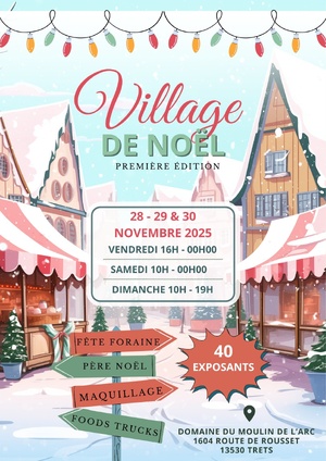 Trets : Le Domaine du Moulin de l’Arc présente son tout premier Village de Noël ! Trets : Le Domaine du Moulin de l’Arc présente son tout premier Village de Noël !